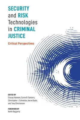 Technologies de la sécurité et du risque dans la justice pénale : Perspectives critiques - Security and Risk Technologies in Criminal Justice: Critical Perspectives