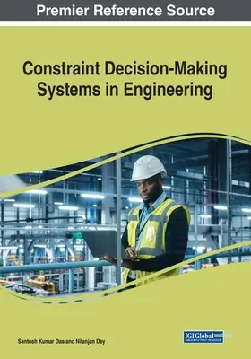 Systèmes de prise de décision par contraintes en ingénierie - Constraint Decision-Making Systems in Engineering