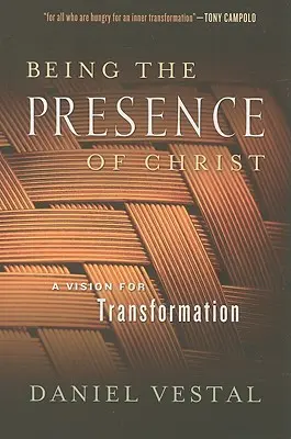 Être la présence du Christ : Une vision pour la transformation - Being the Presence of Christ: A Vision for Transformation