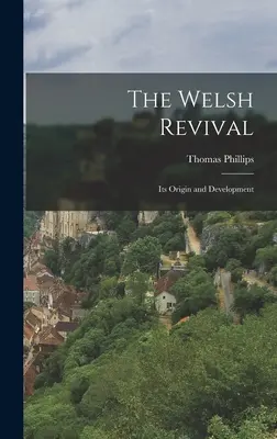 Le réveil gallois : son origine et son développement - The Welsh Revival: Its Origin and Development