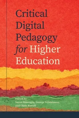 Pédagogie numérique critique dans l'enseignement supérieur - Critical Digital Pedagogy in Higher Education