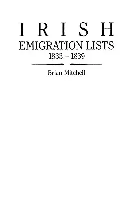 Listes d'émigration irlandaise, 1833-1839 - Irish Emigration Lists, 1833-1839