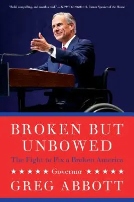 Broken But Unbowed : La lutte pour réparer une Amérique brisée - Broken But Unbowed: The Fight to Fix a Broken America