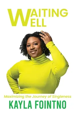 Bien attendre : Maximiser le voyage du célibat - Waiting Well: Maximizing the Journey of Singleness