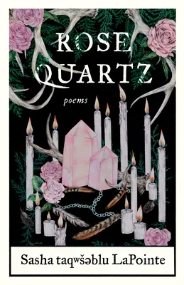 Rose Quartz : Poèmes - Rose Quartz: Poems