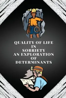 Qualité de vie dans la sobriété : une exploration des déterminants - Quality of life in sobriety an exploration of determinants