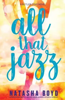 All That Jazz : Un roman de Butler Cove - All That Jazz: A Butler Cove Novel