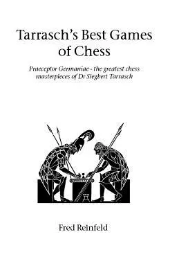 Les meilleures parties d'échecs de Tarrasch - Tarrasch's Best Games of Chess