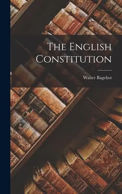 La Constitution anglaise - The English Constitution