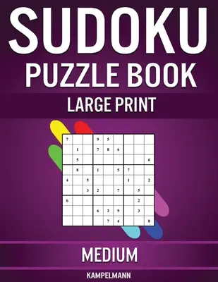 Sudoku Puzzle Book Large Print Medium : 200 Sudokus moyens pour joueurs intermédiaires avec solutions - Large Print - Sudoku Puzzle Book Large Print Medium: 200 Medium Sudokus for Intermediate Players with Solutions - Large Print