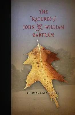 Les natures de John et William Bartram - The Natures of John and William Bartram