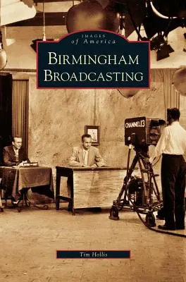 La radiodiffusion à Birmingham - Birmingham Broadcasting