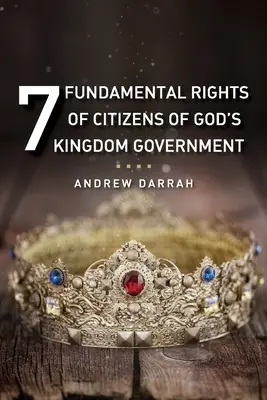 7 droits fondamentaux des citoyens du gouvernement du Royaume de Dieu - 7 Fundamental Rights of Citizens of God's Kingdom Government