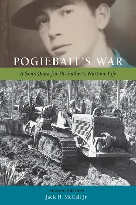 La guerre de Pogiebait : la quête d'un fils pour retrouver la vie de son père pendant la guerre - Pogiebait's War: A Son's Quest for His Father's Wartime Life