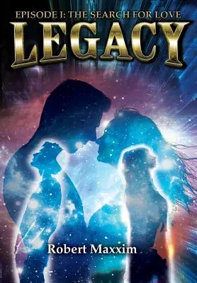 L'héritage : Épisode I : La recherche de l'amour - Legacy: Episode I: The Search for Love