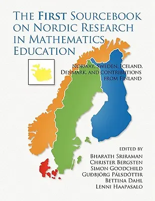 The First Sourcebook on Nordic Research in Mathematics Education (Premier ouvrage de référence sur la recherche nordique en matière d'enseignement des mathématiques) : Norvège, Suède, Islande, Danemark et contributions de la Finlande - The First Sourcebook on Nordic Research in Mathematics Education: Norway, Sweden, Iceland, Denmark and Contributions from Finland