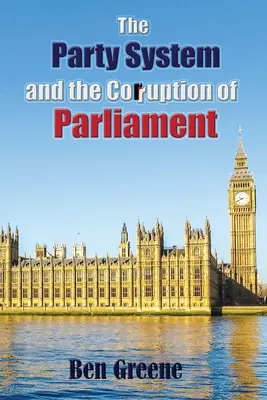 Le système des partis et la corruption du Parlement - The Party System and the Corruption of Parliament