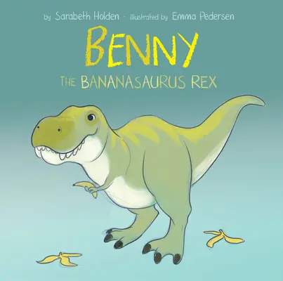 Benny le Bananasaurus Rex - Benny the Bananasaurus Rex