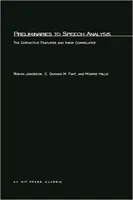 Préliminaires à l'analyse de la parole : Les traits distinctifs et leurs corrélats - Preliminaries to Speech Analysis: The Distinctive Features and Their Correlates