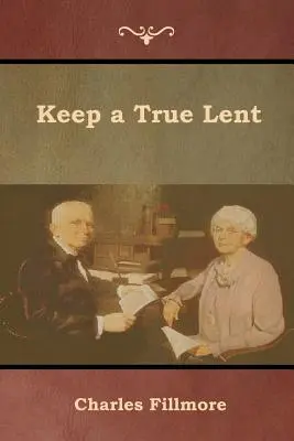 Garder un vrai carême - Keep a True Lent