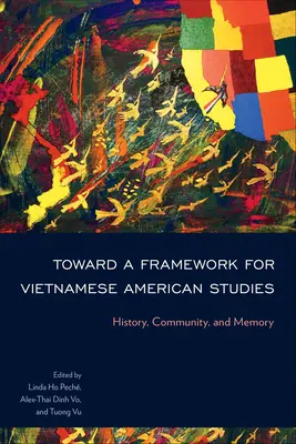 Vers un cadre pour les études vietnamo-américaines : Histoire, communauté et mémoire - Toward a Framework for Vietnamese American Studies: History, Community, and Memory