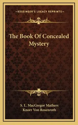 Le Livre du Mystère Caché - The Book Of Concealed Mystery