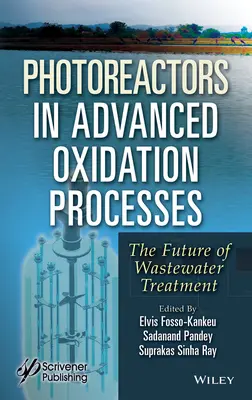 Photoréacteurs dans les procédés d'oxydation avancés : L'avenir du traitement des eaux usées - Photoreactors in Advanced Oxidation Process: The Future of Wastewater Treatment