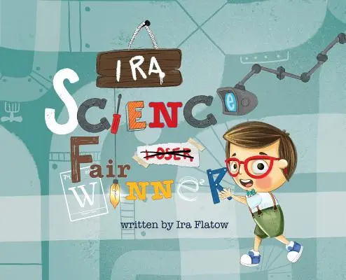 Ira : gagnant de la foire scientifique - Ira: Science Fair Winner