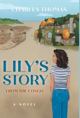 L'histoire de Lily : Du Congo - Lily's Story: From the Congo