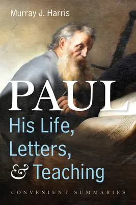 Paul - Sa vie, ses lettres et son enseignement - Paul-His Life, Letters, and Teaching