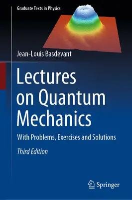 Lectures on Quantum Mechanics : Avec problèmes, exercices et solutions - Lectures on Quantum Mechanics: With Problems, Exercises and Solutions