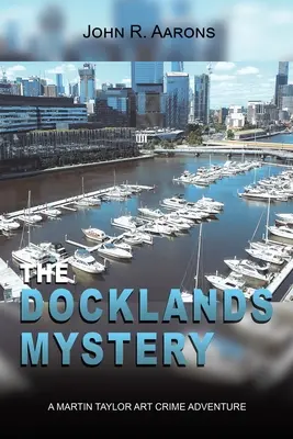 Le mystère des Docklands - The Docklands Mystery