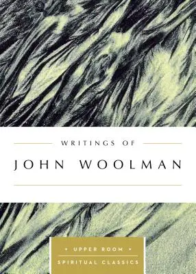 Écrits de John Woolman - Writings of John Woolman