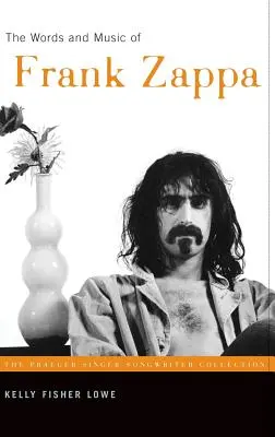 Les mots et la musique de Frank Zappa - The Words and Music of Frank Zappa