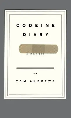 Journal de la codéine : Un mémoire - Codeine Diary: A Memoir