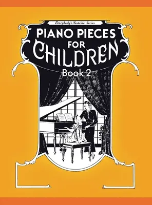 Pièces pour piano pour enfants - Volume 2 - Piano Pieces for Children - Volume 2