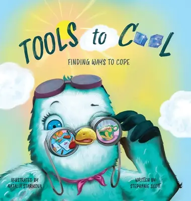 Des outils pour se calmer : Trouver des moyens de s'en sortir - Tools to Cool: Finding Ways to Cope