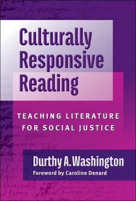 Culturally Responsive Reading : Enseigner la littérature pour la justice sociale - Culturally Responsive Reading: Teaching Literature for Social Justice