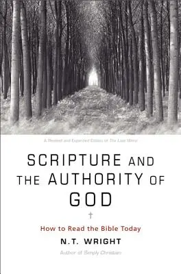 L'Écriture et l'autorité de Dieu : Comment lire la Bible aujourd'hui - Scripture and the Authority of God: How to Read the Bible Today