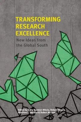 Transformer l'excellence de la recherche : Nouvelles idées du Sud global - Transforming Research Excellence: New Ideas from the Global South