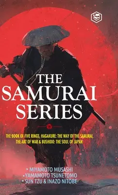 La série des samouraïs : Le Livre des cinq anneaux, Hagakure : La voie du samouraï, L'art de la guerre et Bushido : L'âme du Japon (Musashi (Auteur) Miyamoto) - The Samurai Series: The Book of Five Rings, Hagakure: The Way of the Samurai, The Art of War & Bushido: The Soul of Japan (Musashi (Author) Miyamoto)