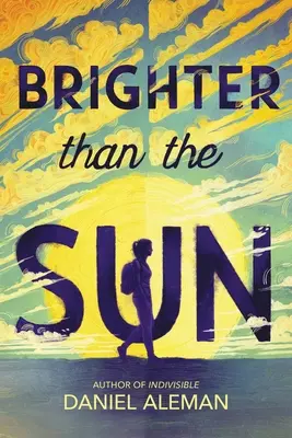 Plus brillant que le soleil - Brighter Than the Sun