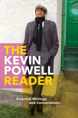 Le lecteur Kevin Powell : Écrits et conversations essentiels - The Kevin Powell Reader: Essential Writings and Conversations