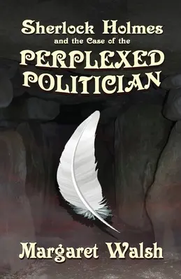 Sherlock Holmes et le cas du politicien perplexe - Sherlock Holmes and The Case of The Perplexed Politician