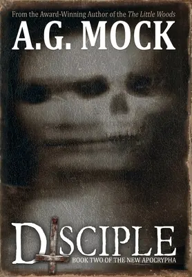 Disciple : Livre 2 des Nouveaux Apocryphes - Disciple: Book Two of the New Apocrypha