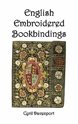 Reliures brodées anglaises - English Embroidered Bookbindings