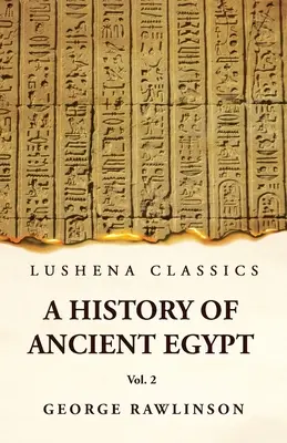 Histoire de l'Egypte Ancienne Vol 2 - History of Ancient Egypt Vol 2