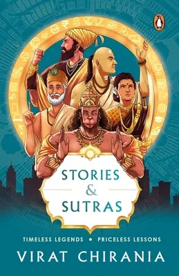 Histoires et Sutras : Légendes intemporelles. Leçons inestimables. - Stories and Sutras: Timeless Legends. Priceless Lessons.