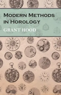 Méthodes modernes en horlogerie - Modern Methods in Horology