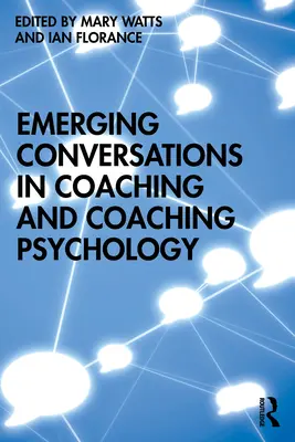 Conversations émergentes sur le coaching et la psychologie du coaching - Emerging Conversations in Coaching and Coaching Psychology